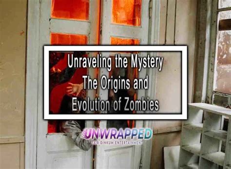 Unraveling the Mystery: Origins and Evolution