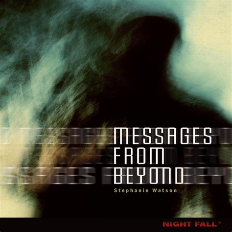 Unresolved Matters: Messages from Beyond