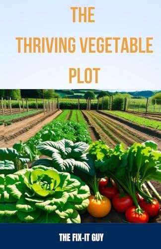 Unveil the Keys to Thriving Vegetable Cultivation