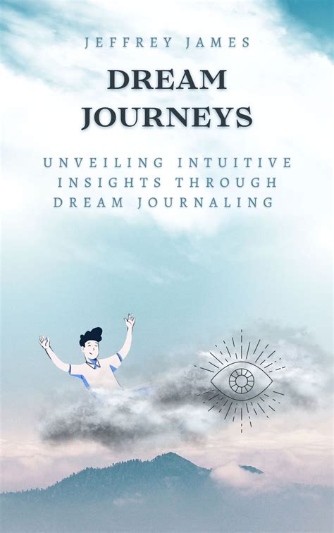 Unveiling the Emotional and Intuitive Insights Unearthed by the Dream