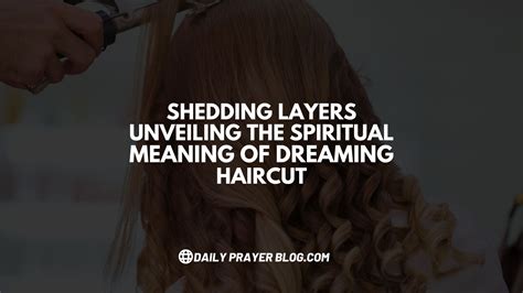 Unveiling the Psychological Meanings of Dreaming about Hair Shedding