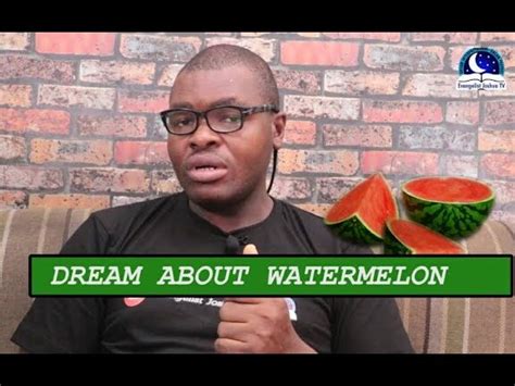 Unveiling the Psychological Significance behind Dreams Involving Watermelons in the Male Psyche