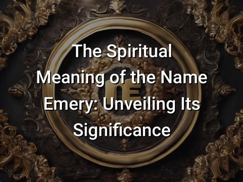 Unveiling the Spiritual Significance: