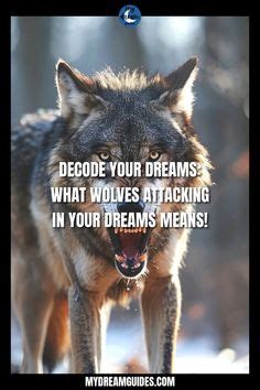 Unveiling the Symbolism Behind Aggression and Fear in Dream Encounters with Wolves