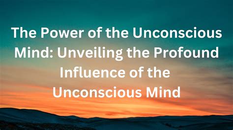 Unveiling the Unconscious: The Power of Dreams