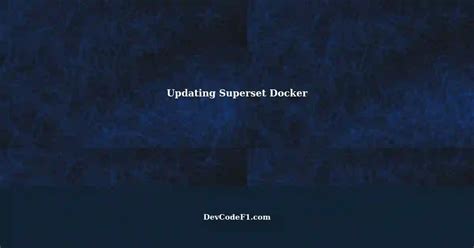 Updating Docker Version