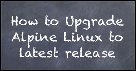 Updating and Upgrading the Alpine Linux System