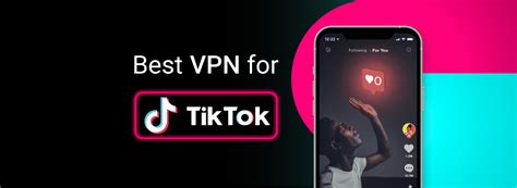 VPNs: The Key to Unleashing TikTok's Full Potential on iOS