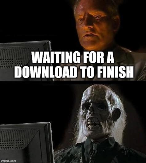 Waiting for the Download to Finish