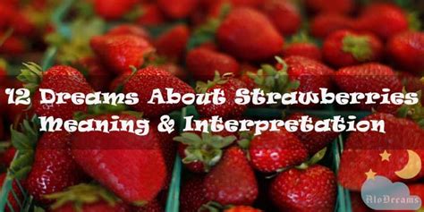 What Do Strawberries Represent in Dream Analysis?