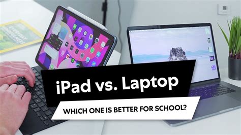 iPad vs Laptop: A Comparative Study for Students